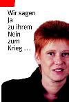 Wir sagen Ja zu ihrem Nein zum Krieg ...